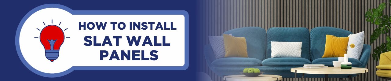 HOW TO INSTALL SLAT WALL CLADDING