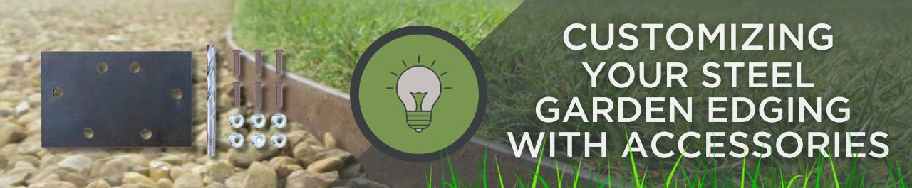 Customizing Your Steel Garden Edging with Accessories